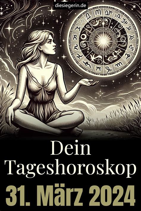 Dein Tageshoroskop 31 März 2024