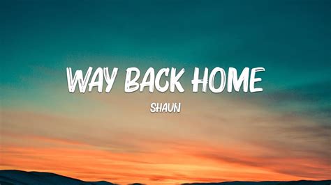 Shaun Feat Conor Maynard Way Back Home Lyrics Youtube