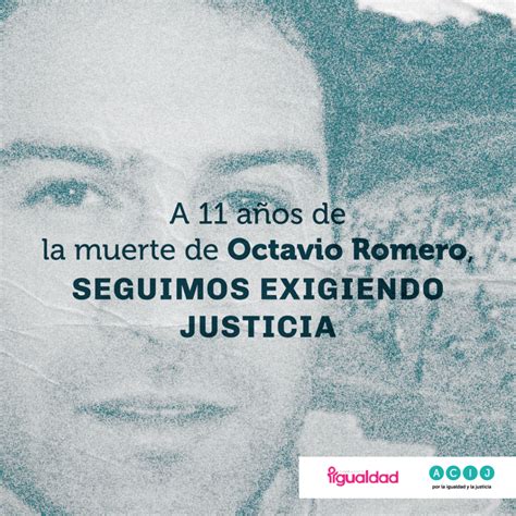 A más de una década de la muerte de Octavio Romero seguimos exigiendo