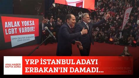 Yrp Stanbul Aday Erbakan N Damad Ubat G Lbin Tosun Ile