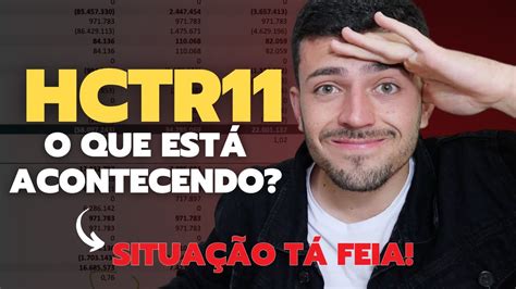 Atualizado HCTR11 CAINDO o que está acontecendo Análise do último