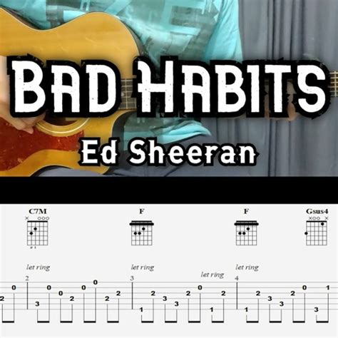 Stream Bad Habits - ED SHEERAN | Fingerstyle Guitar | FREE TAB + Chords ...