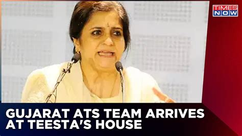 Breaking News Gujarat Ats Team At Activist Teesta Setalvad S House In