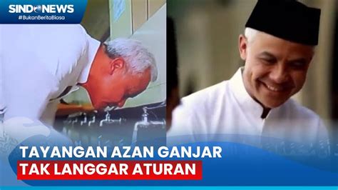 Kpi Sebut Tayangan Azan Ganjar Tak Langgar Aturan Tetapi Memiliki