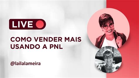 Live Como Vender Mais Usando A Pnl Youtube