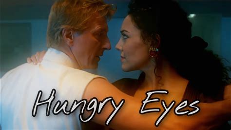 Johnny And Carmen Cobra Kai S1 2 Tribute Hungry Eyes Youtube