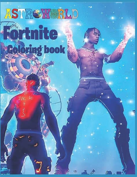 Fortnite Coloring Book Special Edition Travis Scott Astronomical