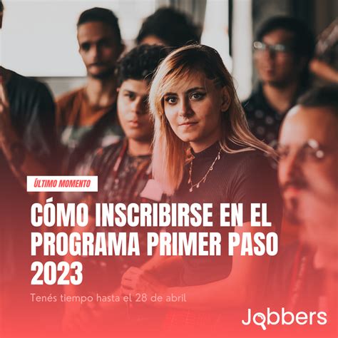 Lo Que Debes Saber COMO INSCRIBIRSE AL PROGRAMA PRIMER PASO 2023