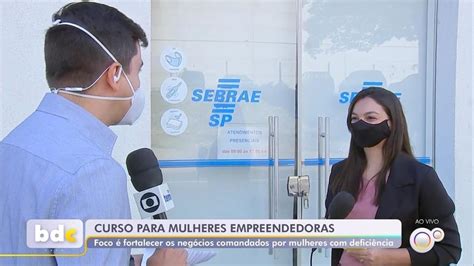 Curso Do Sebrae Delas Incentiva Empreendedorismo De Mulheres Com Deficiência Bauru E Marília