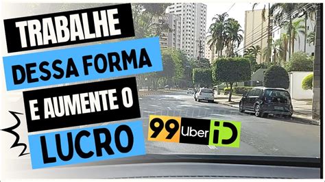 COMO DOBRAR O FATURAMENTO NA UBER InDrive 99 YouTube