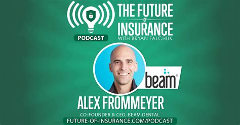 The Future Of Insurance Podcast Alex Frommeyer CEO Co Founder