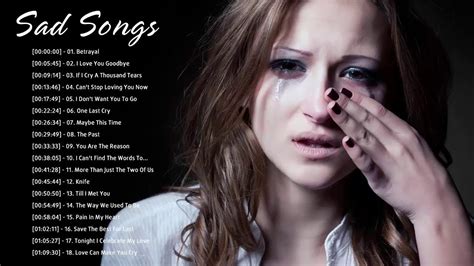 Broken Heart Sad Songs Sad Songs Make You Cry Best English Sad