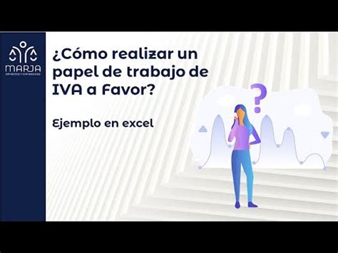 C Mo Realizar Un Papel De Trabajo De Iva A Favor Ejemplo En Excel