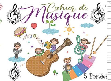 Cahier de musique 5 portées Cahier de partitions pour enfants avec