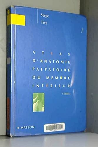 Atlas d anatomie palpatoire du membre inferieur 2e édition Collectif