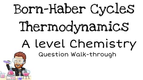 Born Haber Cycles 2 Thermodynamics Exam Question Walkthrough A Level Chemistry Youtube