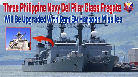 Three Philippine Navy Del Pilar Class Fregate Will Be Upgraded With Rgm