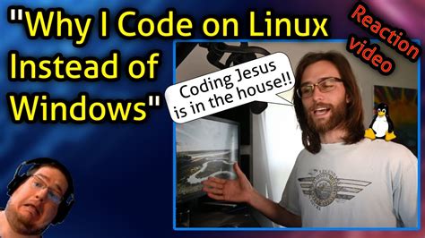 Why I Code On Linux Instead Of Windows Kents Reaction Video Youtube