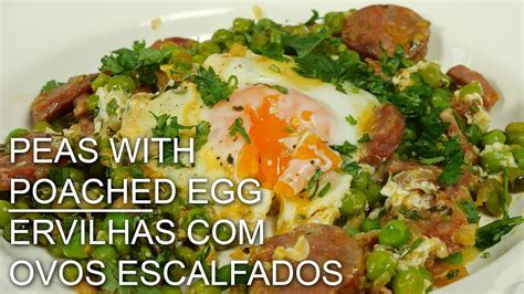 PEAS WITH POACHED EGGS ERVILHAS OVOS ESCALFADOS INGLORIOUS