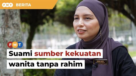 Sokongan Suami Beri Kekuatan Bantu Wanita Tanpa Rahim Kata Pengasas