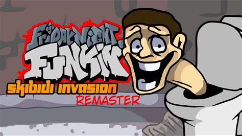 FNF Skibidi Invasion Remaster YouTube