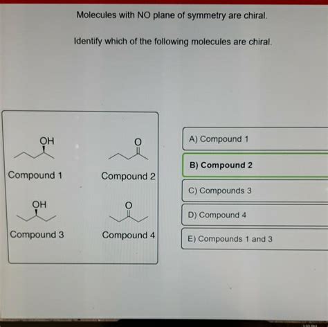 Solved Molecules With No Plane Of Symmetry Are Chiral