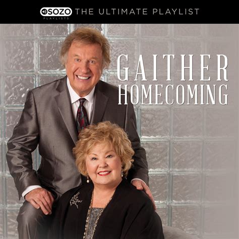 Bill & Gloria Gaither - The Ultimate Playlist - Gaither Homecoming | iHeart