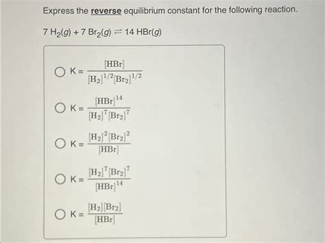 Solved Express the reverse equilibrium constant for the | Chegg.com