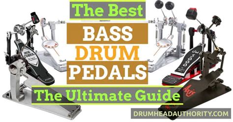 The Best Bass Drum Pedal The Ultimate Guide