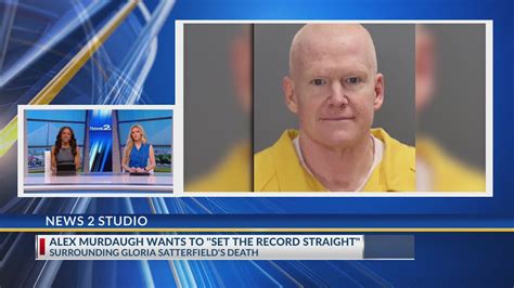 Alex Murdaugh Wants To Set The Record Straight On Gloria Satterfield S Death Youtube