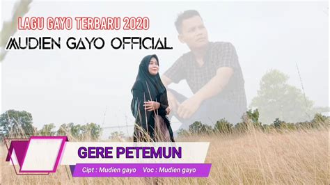 Gere Petemun Lagu Gayo Terbaru Video Quality Full Hd Youtube