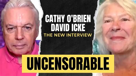 UNCENSORABLE The New Cathy O Brien David Icke Interview