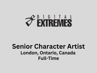 Senior Character Artist Required At Digital Extremes Maya Max