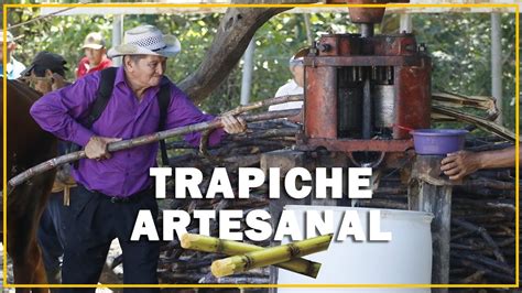 Trapiche Artesanal Haciendo Dulce De Panela Youtube