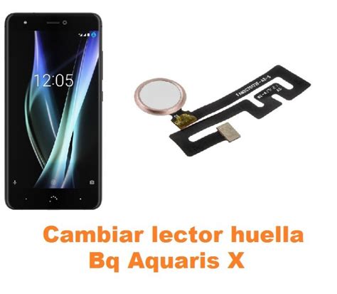 Cambiar Lector Huella Bq Aquaris X Reparaci N De M Vil