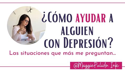 5 estrategias efectivas para ayudar a una persona con depresión y baja