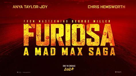 Furiosa A Mad Max Saga Release Date Show Times And Trailer