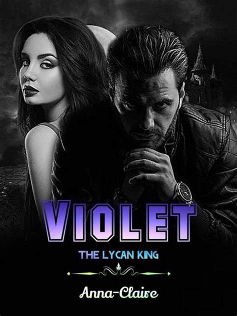 Violet The Lycan King Novel By Anna Claire Pdf Read Online Moboreader