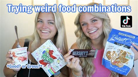 Trying Tiktok Weird Food Combinations Youtube