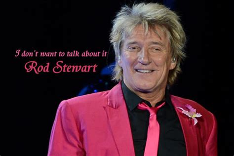 Rod Stewart - I Don't Want to Talk About It