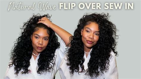 The Perfect Holiday Hair Flip Over Sew In Ft Nadula Hair Natural Wave