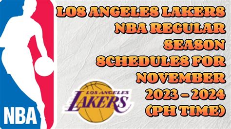 LOS ANGELES LAKERS NBA REGULAR SEASON SCHEDULES FOR NOVEMBER 2023