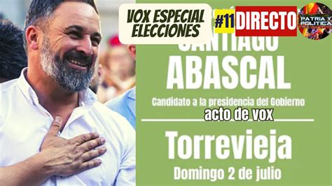 AVANCE INFORMATIVO 11 VOX ELECCIONES GENERALES Santiago Abascal En