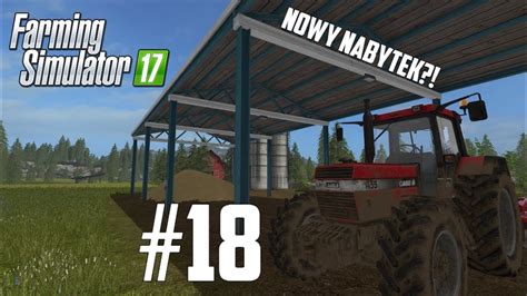 Farming Simulator 17 18 Nowy Nabytek YouTube