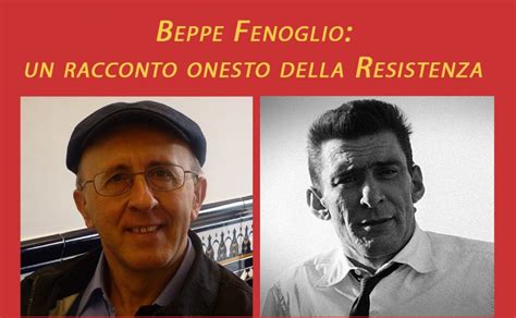 Beppe Fenoglio Un Racconto Onesto Della Resistenza Telestense