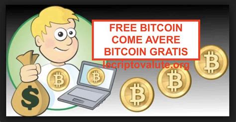 Free Bitcoin La Guida Completa Dei Modi Per Avere Bitcoin Gratis 2024