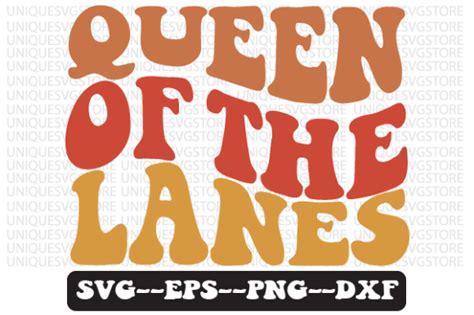 Queen Of The Lanes Retro Wavy Svg Graphic By Uniquesvgstore · Creative Fabrica