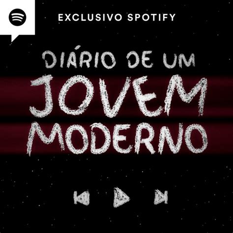 Diário de um Jovem Moderno Podcast on Spotify