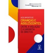 Acolhimento De Crian As E Adolescentes Entre A Viola O E A Garantia