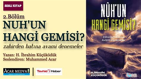 Nuh Un Hangi Gemisi Be Er Nsan Nedir Nsani Nuh Gemisinin